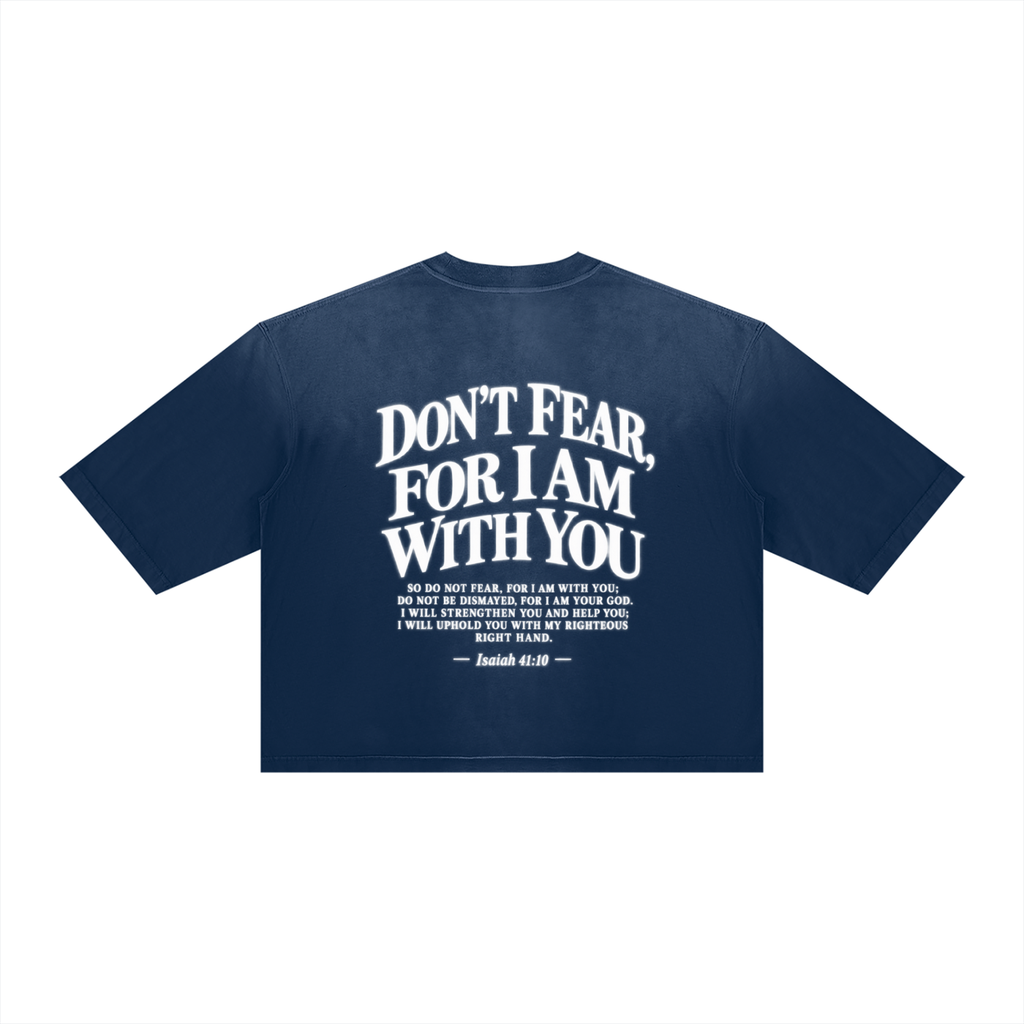 DON’T FEAR, FOR I AM WITH YOU | Unisex Vintage Wash Sunfade Boxy T-Shirt
